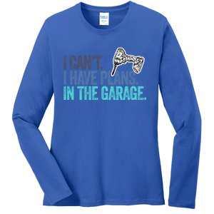 I Can't I Have Plans In The Garage Gift Mechanic Car Engine Funny Gift Ladies Long Sleeve Shirt