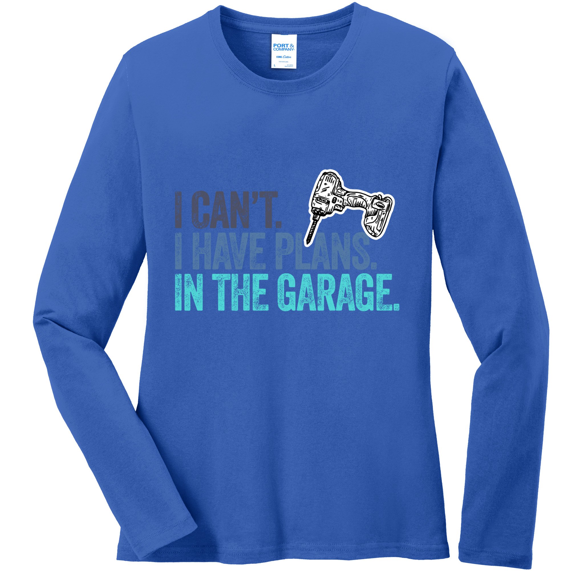 I Can't I Have Plans In The Garage Gift Mechanic Car Engine Funny Gift Ladies Long Sleeve Shirt