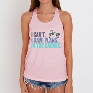 I Can't I Have Plans In The Garage Gift Mechanic Car Engine Funny Gift Women's Knotted Racerback Tank