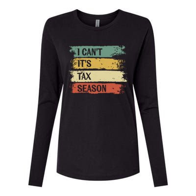 I Cant Its Tax Season Funny Accountant Gifts Accounting Womens Cotton Relaxed Long Sleeve T-Shirt