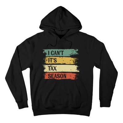 I Cant Its Tax Season Funny Accountant Gifts Accounting Hoodie