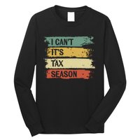 I Cant Its Tax Season Funny Accountant Gifts Accounting Long Sleeve Shirt