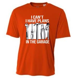 I Can't I Have Plans In The Garage Gift Mechanic Carpenter Cool Gift Cooling Performance Crew T-Shirt