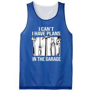 I Can't I Have Plans In The Garage Gift Mechanic Carpenter Cool Gift Mesh Reversible Basketball Jersey Tank