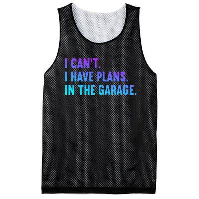 I Cant I Have Plans In The Garage Fathers Day Car Mechanics Mesh Reversible Basketball Jersey Tank