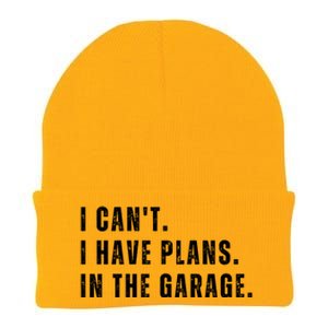 I Can't I Have Plans In The Garage Gift Knit Cap Winter Beanie