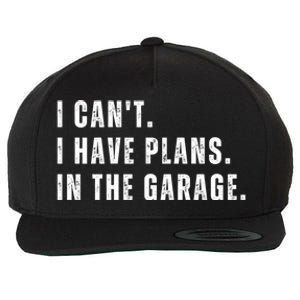 I Can't I Have Plans In The Garage Gift Wool Snapback Cap