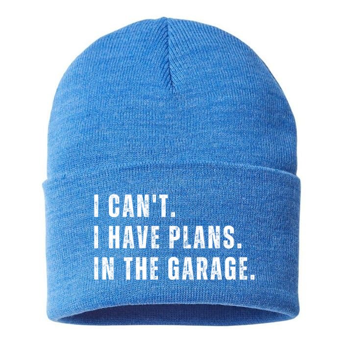 I Can't I Have Plans In The Garage Gift Sustainable Knit Beanie