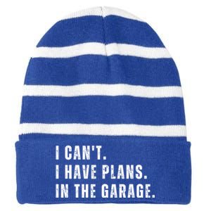 I Can't I Have Plans In The Garage Gift Striped Beanie with Solid Band