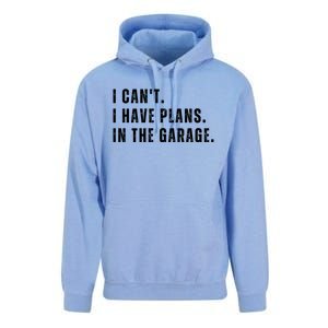 I Can't I Have Plans In The Garage Gift Unisex Surf Hoodie