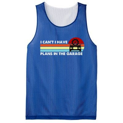 I Cant I Have Plans In The Garage Gift Mesh Reversible Basketball Jersey Tank