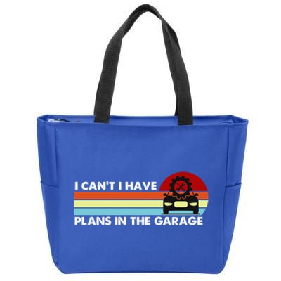 I Cant I Have Plans In The Garage Gift Zip Tote Bag