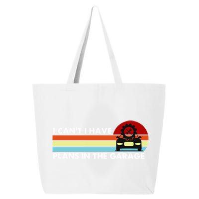 I Cant I Have Plans In The Garage Gift 25L Jumbo Tote