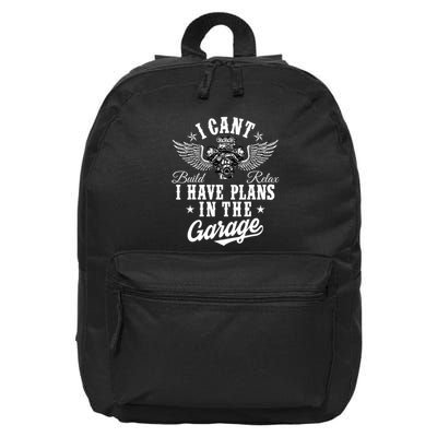 I Cant I Have Plans In The Garage Fathers Day Car Mechanics 16 in Basic Backpack