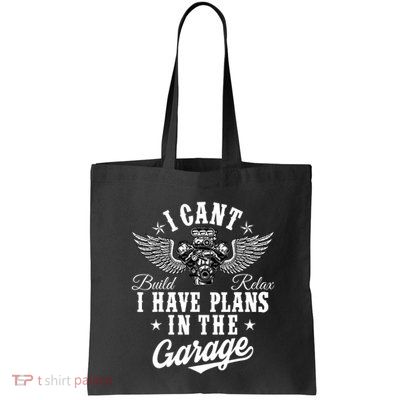 I Cant I Have Plans In The Garage Fathers Day Car Mechanics Bag