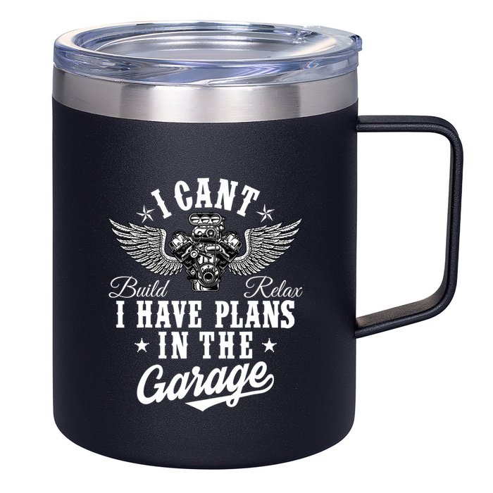 I Cant I Have Plans In The Garage Fathers Day Car Mechanics 12oz Stainless Steel Coffee Mug