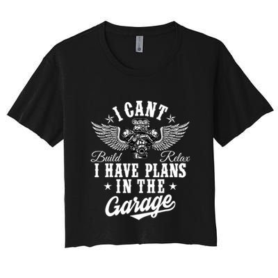 I Cant I Have Plans In The Garage Fathers Day Car Mechanics Crop Top