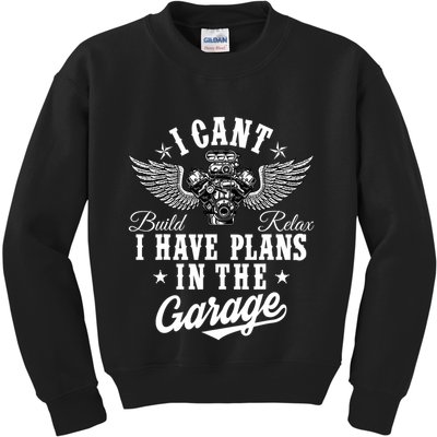 I Cant I Have Plans In The Garage Fathers Day Car Mechanics Kids Sweatshirt