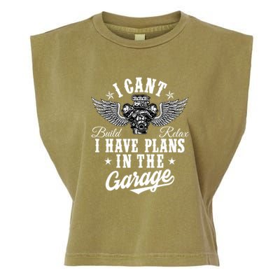 I Cant I Have Plans In The Garage Fathers Day Car Mechanics Garment-Dyed Women's Muscle Tee