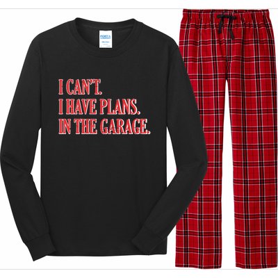 I Cant I Have Plans In The Garage Car Mechanic Gift Long Sleeve Pajama Set