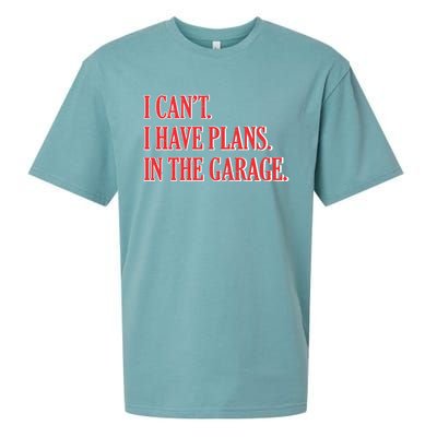 I Cant I Have Plans In The Garage Car Mechanic Gift Sueded Cloud Jersey T-Shirt