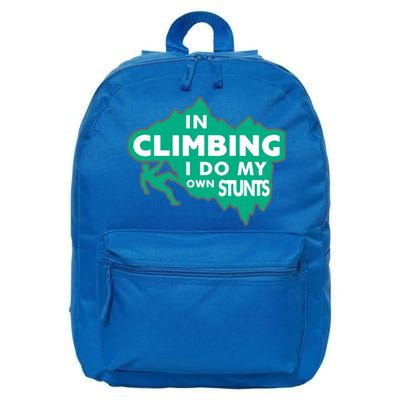 In Climbing I Do My Own Stunts Climbing Mountain Climbing Gift 16 in Basic Backpack