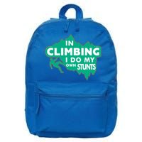 In Climbing I Do My Own Stunts Climbing Mountain Climbing Gift 16 in Basic Backpack