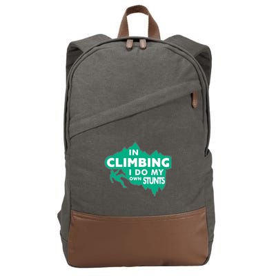 In Climbing I Do My Own Stunts Climbing Mountain Climbing Gift Cotton Canvas Backpack