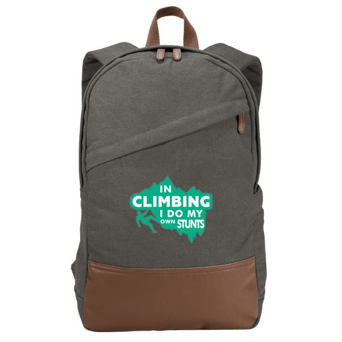 In Climbing I Do My Own Stunts Climbing Mountain Climbing Gift Cotton Canvas Backpack