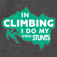 In Climbing I Do My Own Stunts Climbing Mountain Climbing Gift Vector Backpack