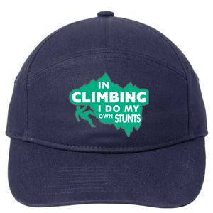 In Climbing I Do My Own Stunts Climbing Mountain Climbing Gift 7-Panel Snapback Hat