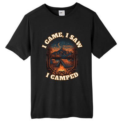 I Came I Saw I Camped. Camping Outdoor Sports Lovers Gift Tall Fusion ChromaSoft Performance T-Shirt