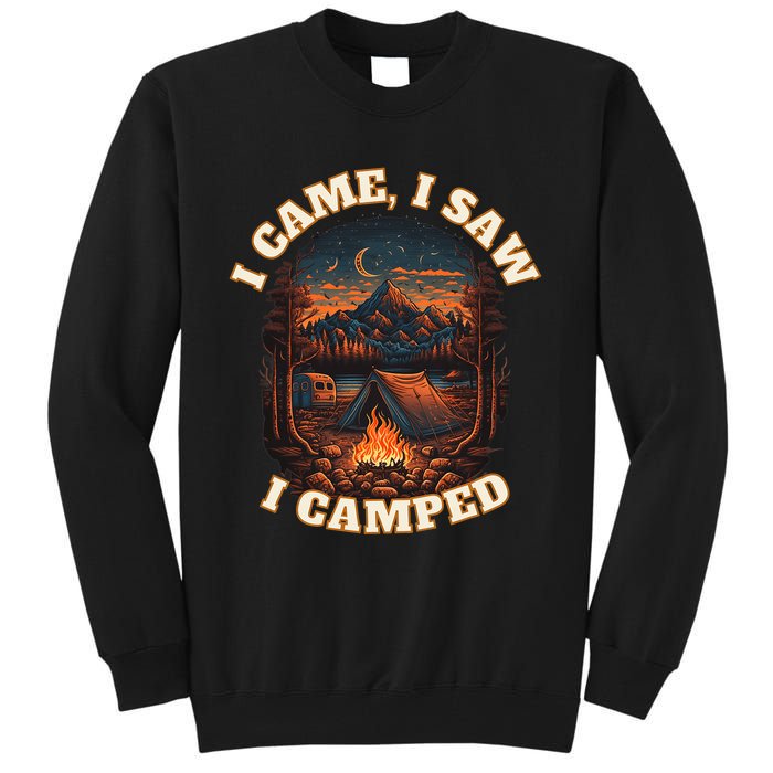 I Came I Saw I Camped. Camping Outdoor Sports Lovers Gift Tall Sweatshirt