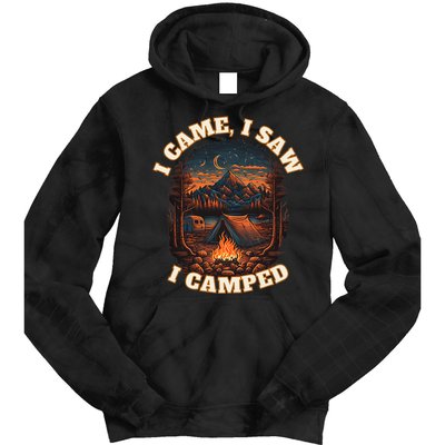 I Came I Saw I Camped. Camping Outdoor Sports Lovers Gift Tie Dye Hoodie