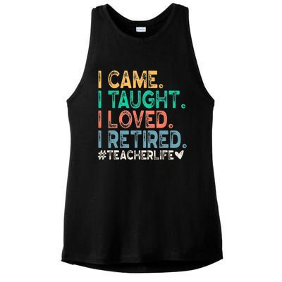 I Came I Taught I Loved I Retired Funny Teacher Ladies PosiCharge Tri-Blend Wicking Tank