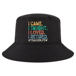 I Came I Taught I Loved I Retired Funny Teacher Cool Comfort Performance Bucket Hat