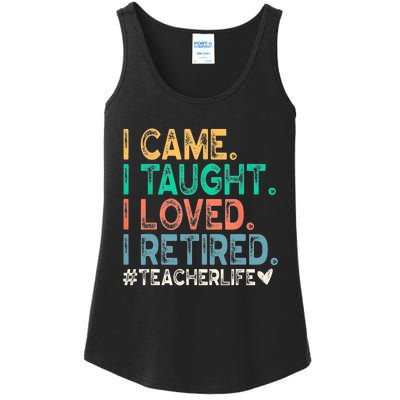 I Came I Taught I Loved I Retired Funny Teacher Ladies Essential Tank