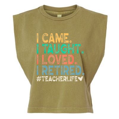 I Came I Taught I Loved I Retired Funny Teacher Garment-Dyed Women's Muscle Tee