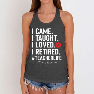 I Came I Taught I Loved I Retired Funny Teacher Women's Knotted Racerback Tank