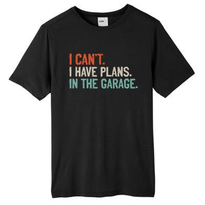 I Can't I Have Plans In The Garage Mechanic DIY Saying Tall Fusion ChromaSoft Performance T-Shirt