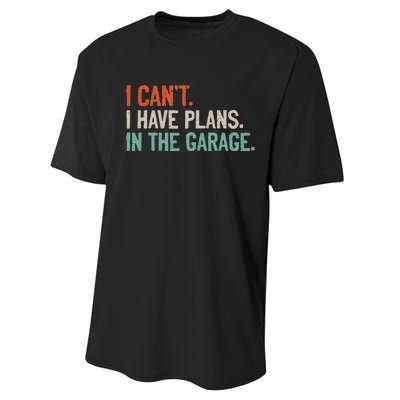 I Can't I Have Plans In The Garage Mechanic DIY Saying Performance Sprint T-Shirt