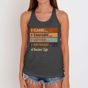 I Came I Taught I Loved I Retired Teacher Life Retirement Women's Knotted Racerback Tank