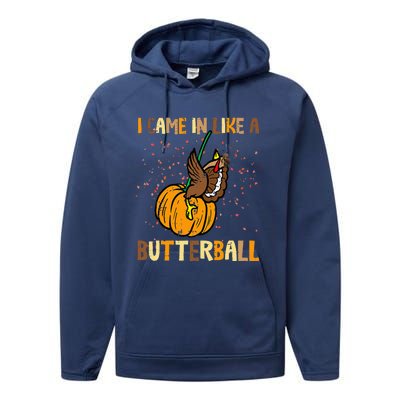 I Came In Like A Butterball Thanksgiving Turkey Performance Fleece Hoodie