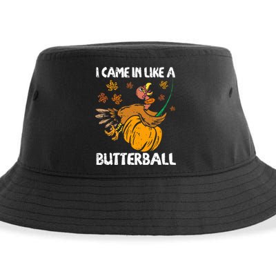 I Came In Like A Butterball Turkey Thanksgiving Sustainable Bucket Hat