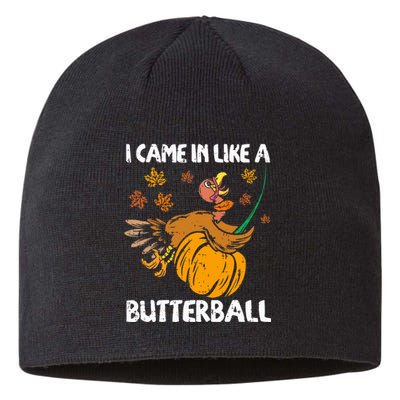 I Came In Like A Butterball Turkey Thanksgiving Sustainable Beanie