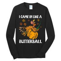 I Came In Like A Butterball Turkey Thanksgiving Tall Long Sleeve T-Shirt