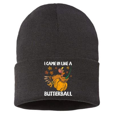 I Came In Like A Butterball Turkey Thanksgiving Sustainable Knit Beanie