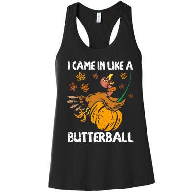 I Came In Like A Butterball Turkey Thanksgiving Women's Racerback Tank