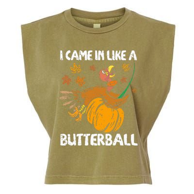 I Came In Like A Butterball Turkey Thanksgiving Garment-Dyed Women's Muscle Tee