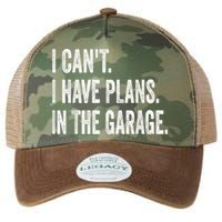 I Cant I Have Plans In The Garage Car Mechanic Design Print Legacy Tie Dye Trucker Hat